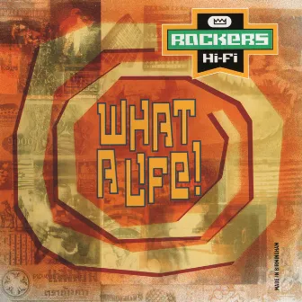 What A Life! by Rockers Hi-Fi