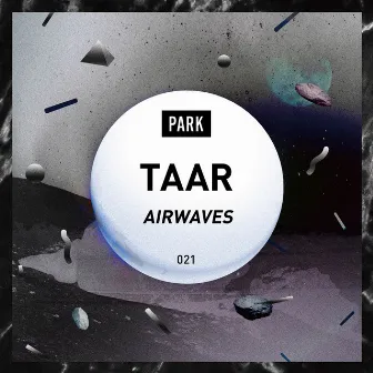 AIRWAVES by TAAR