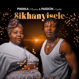 Sikhanyisele by Phumla Music