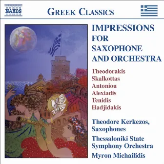 Impressions for Saxophone And Orchestra - Virtuosic Works by 20th Century Greek Composers by Myron Michailidis