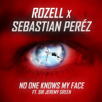 No One Knows My Face by Sebastian Perez