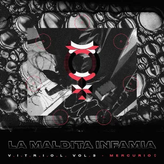 V.I.T.R.I.O.L. Vol. 3: Mercurio by La Maldita Infamia