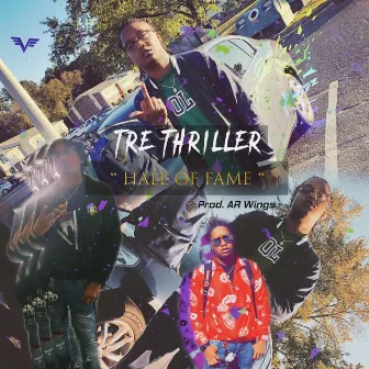 Hall of Fame by Tre Thriller