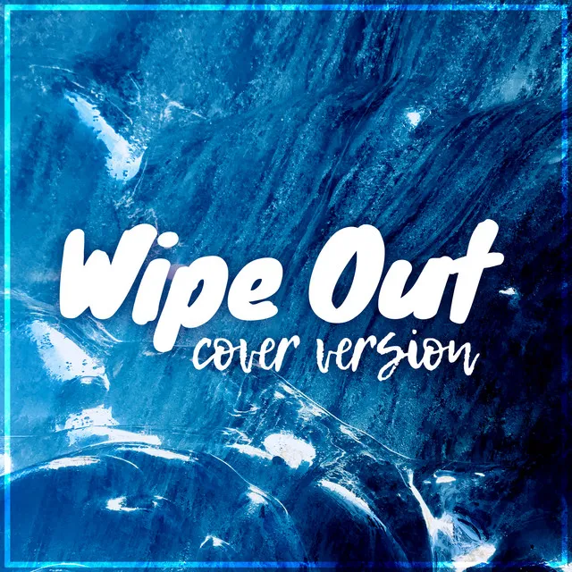 Wipe Out - Cover Version