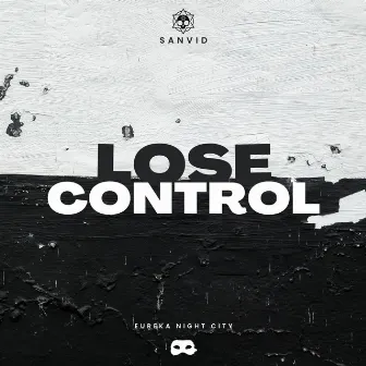 Lose Control by Eureka Night City