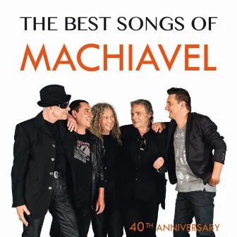 The Best Songs Of (40th Anniversary) by Machiavel