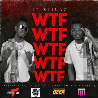 WTF by Kt Blingz