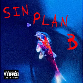 SIN PLAN B by SAN