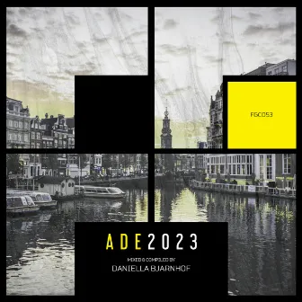 ADE2023 (DJ MIX) by Daniella Bjarnhof