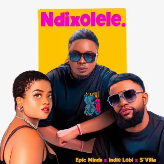 Ndixolele by Epic Minds