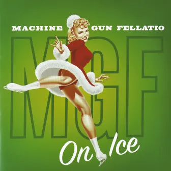 On Ice by Machine Gun Fellatio