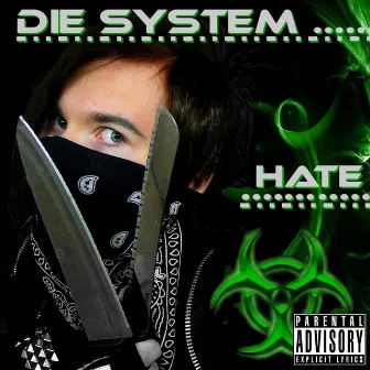 Hate by Die System