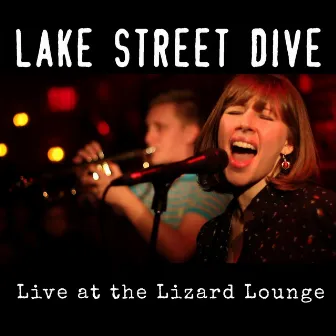 Live at the Lizard Lounge by Lake Street Dive