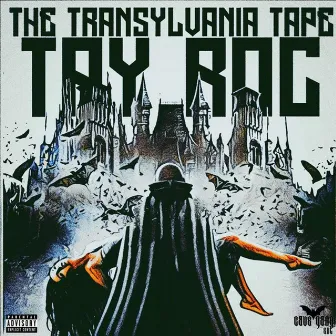 The Transylvania Tape by Tay Roc