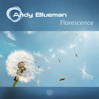 Florescence by Andy Blueman