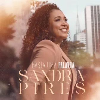 Basta uma Palavra by Sandra Pires