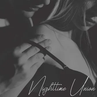 Nighttime Union: Ecstatic Music for Passionate Lovers by New Age Artists