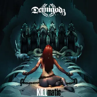 Killmatic by Demigodz