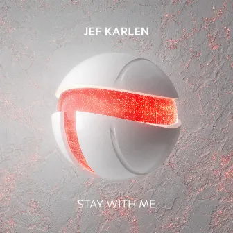 Stay With Me by Jef Karlen