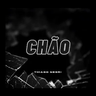 CHÃO by Thiago Negri