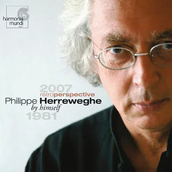 Philippe Herreweghe by Himself by Philippe Herreweghe