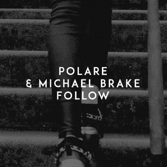 Follow by Michael Brake