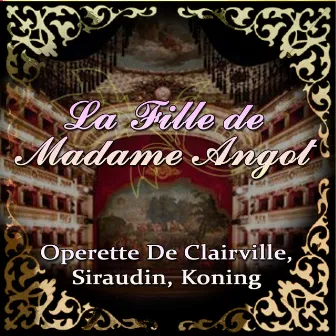 La Fille De Madame Angot by Charles Lecocq