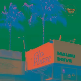 Malibu Drive EP by Glo Phase