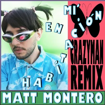 En Mi Habitación (Crazy Man Remix) by Matt Montero