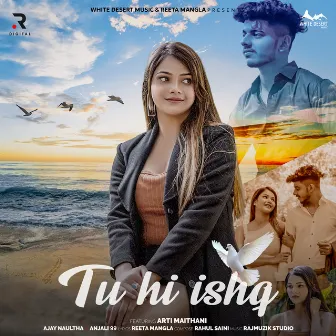 Tu Hi Ishq by Ajay Naultha