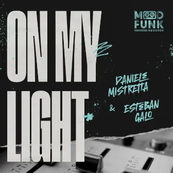 On My Light by Esteban Galo