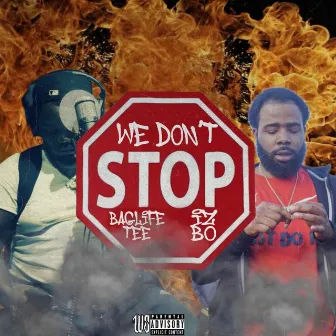 We Don't Stop by Iz Bo