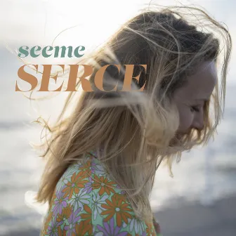 Serce by seeme