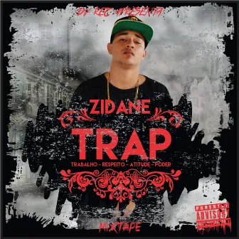 Trap (Trabalho, Respeito, Atitude e Poder) by Mc Zidane