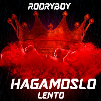 Hagamoslo Lento by RODRYBOY