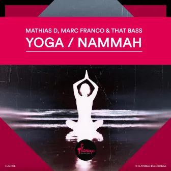 Yoga / Nammah by Marc Franco & That Bass