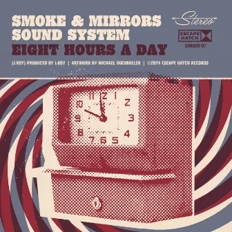 Eight Hours a Day by Smoke and Mirrors Sound System