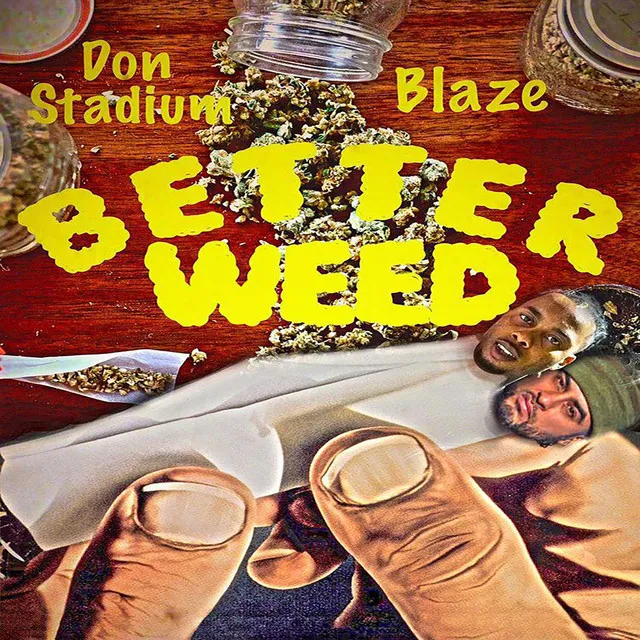 Better Weed (feat. Blaze)