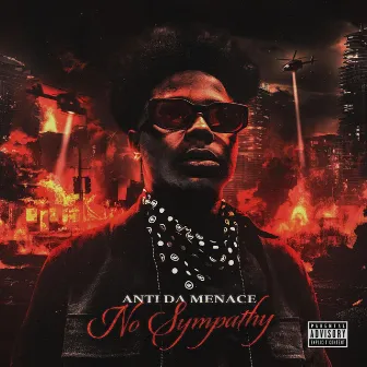 No Sympathy by Anti Da Menace