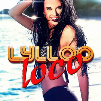 Loco (Radio Edit) by Lylloo