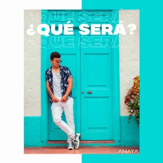 Qué Será by Anaya