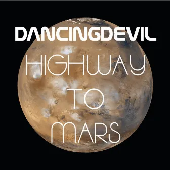 Highway to Mars by Dancingdevil