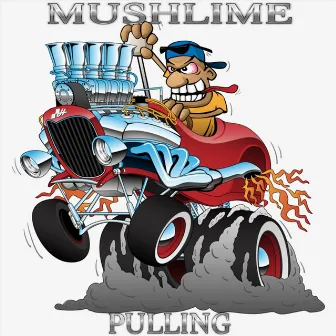 Pulling by Mushlime