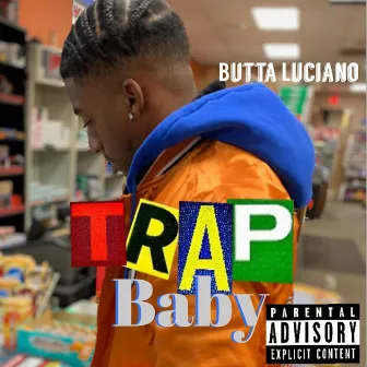 Trap Baby by Butta Luciano