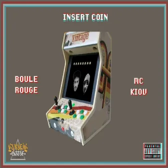 Insert Coin by Boule Rouge