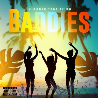 BADDIES by VibeKid