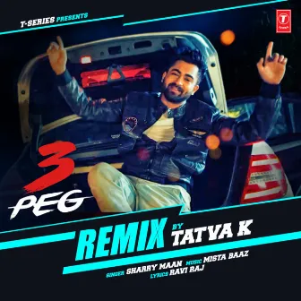 3 Peg Remix by Tatva K