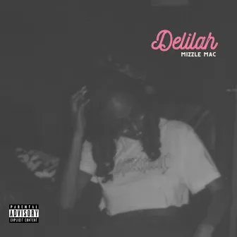 Delilah by Mizzle Mac