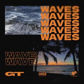 Waves by GT