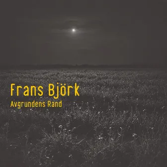 Avgrundens Rand by Frans Björk